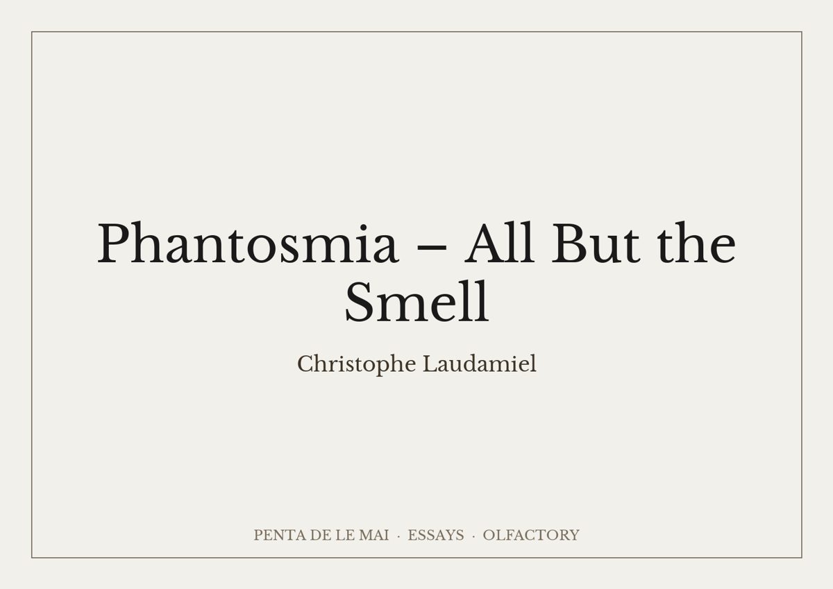 Christophe Laudamiel. Phantosmia.
