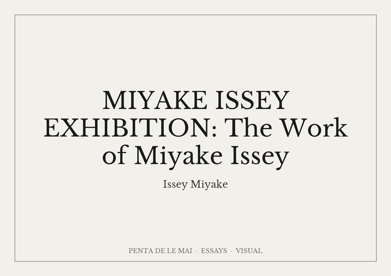 MIYAKE ISSEY EXHIBITION tại The National Art Center, Tokyo: áo của Issey Miyake trưng bày trong không gian triển lãm