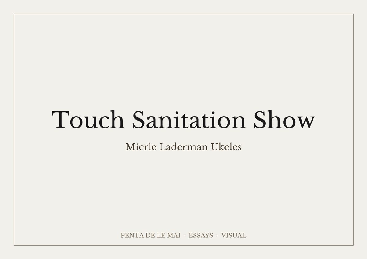 Mierle Laderman Ukeles. Touch Sanitation Show.