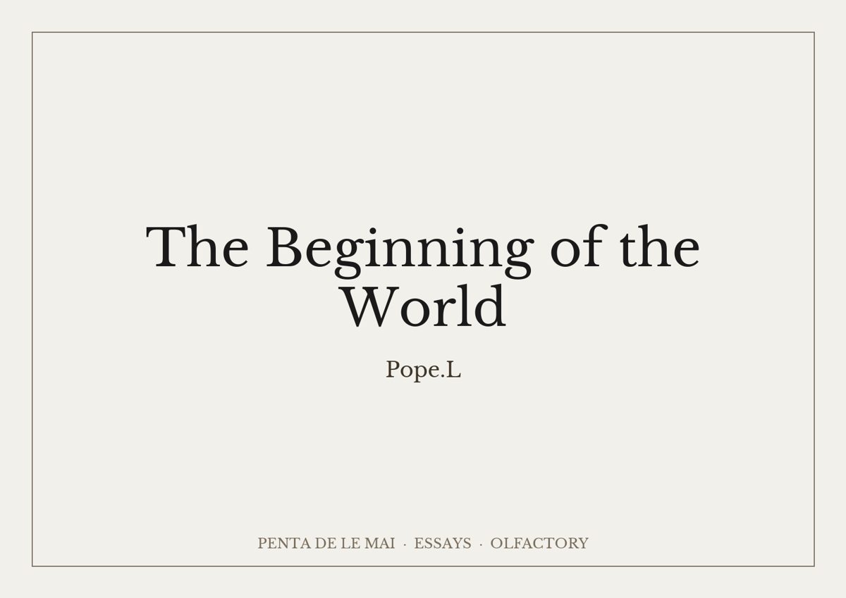 Pope.L. The Beginning of the World (with Inter-continental Missiles and Chipmunks).