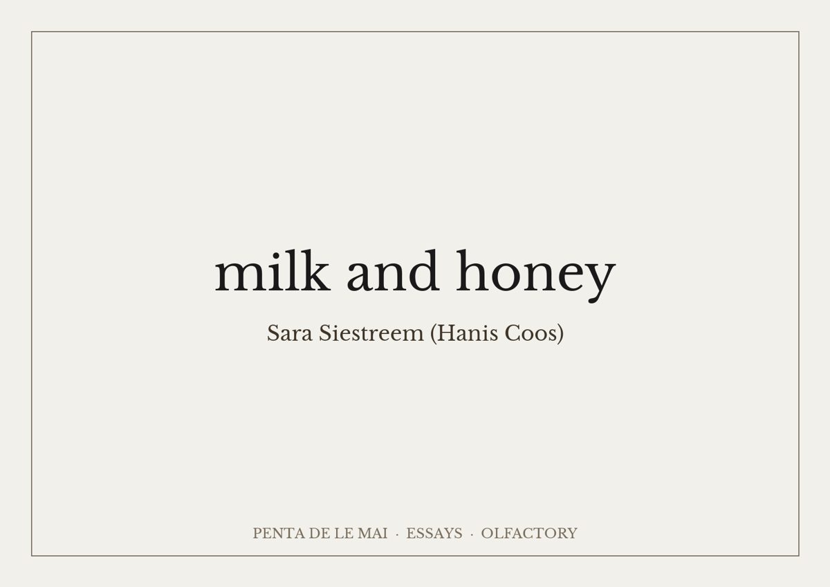 Sara Siestreem (Hanis Coos). milk and honey.