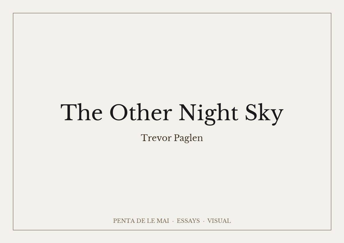 Trevor Paglen. The Other Night Sky.