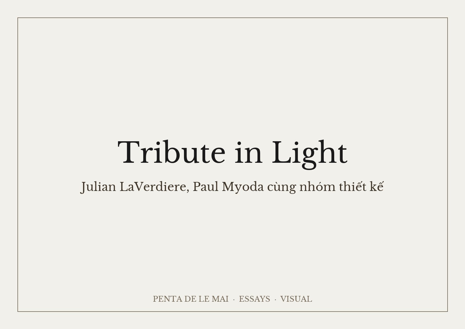 Tribute in Light: hai cột sáng xanh nhạt rọi thẳng lên bầu trời đêm Manhattan
